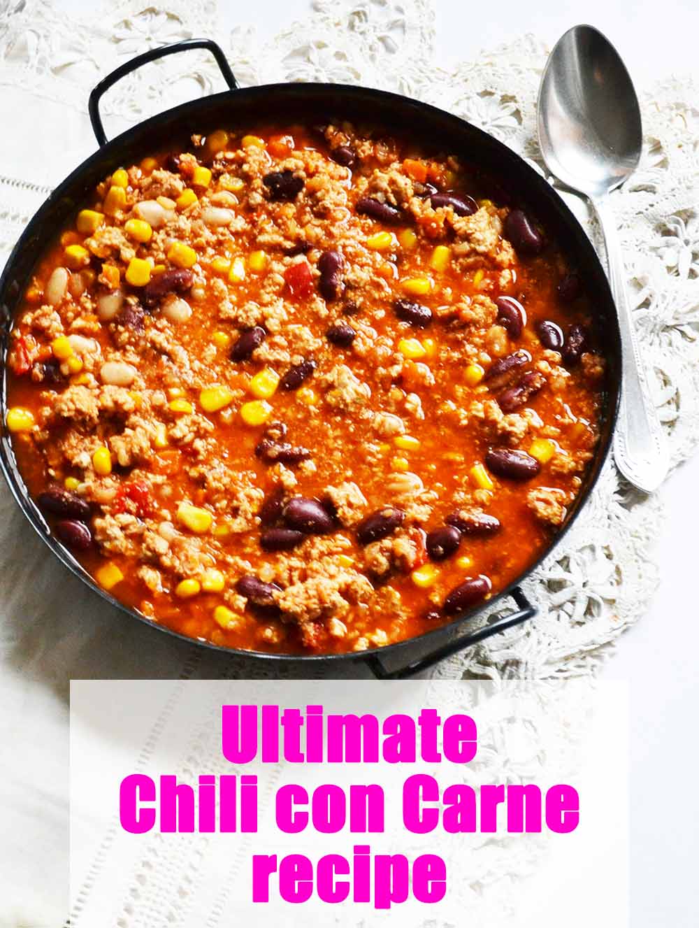 Ultimate Chili con Carne recipe MYREILLE RECIPES
